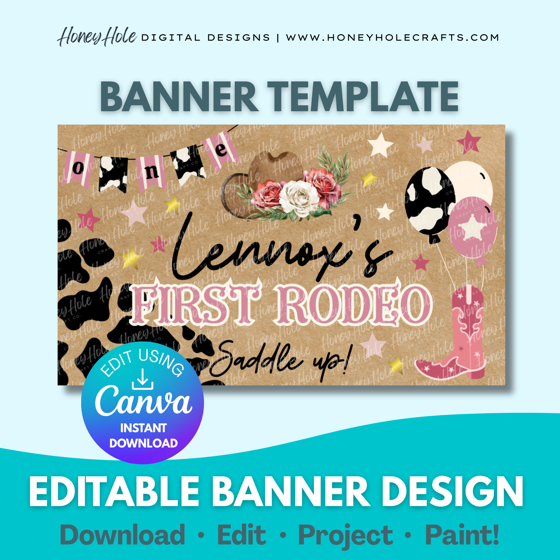 Cowgirl First Rodeo Birthday Template | Pink & Cow Print, Girly Western, Brown Paper | Editable digital banner template made by Honey Hole Crafts | Available at honeyholecrafts.com